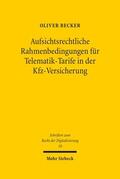 Becker |  Aufsichtsrechtliche Rahmenbedingungen für Telematik-Tarife in der Kfz-Versicherung | Buch |  Sack Fachmedien
