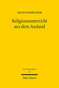 Faßbender |  Religionsunterricht aus dem Ausland | Buch |  Sack Fachmedien