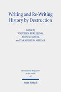 Berlejung / Maeir / Oshima |  Writing and Re-Writing History by Destruction | eBook | Sack Fachmedien