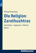 Stausberg |  Stausberg, M: Religion Zarathushtras. BonD | Buch |  Sack Fachmedien
