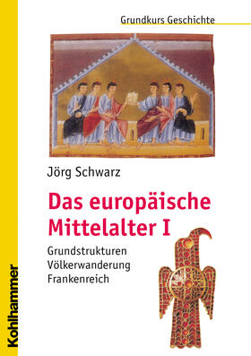 Schwarz / Erbe | Das europäische Mittelalter | Buch | sack.de