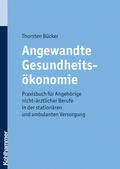 Bücker / Gumpert / Stier |  Angewandte Gesundheitsökonomie | Buch |  Sack Fachmedien