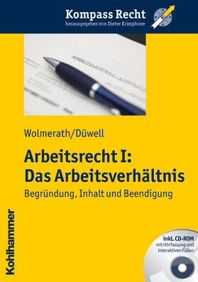 Wolmerath / Düwell / Krimphove | Arbeitsrecht I: Das Arbeitsverhältnis, m. CD-ROM | Buch | sack.de