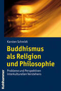 Schmidt |  Buddhismus als Religion und Philosophie | Buch |  Sack Fachmedien