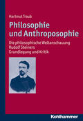 Traub |  Philosophie und Anthroposophie | Buch |  Sack Fachmedien