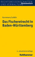Karremann / Laiblin |  Das Fischereirecht in Baden-Württemberg | Buch |  Sack Fachmedien