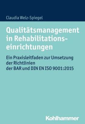 Welz-Spiegel | Qualitätsmanagement in Rehabilitationseinrichtungen | Buch | sack.de