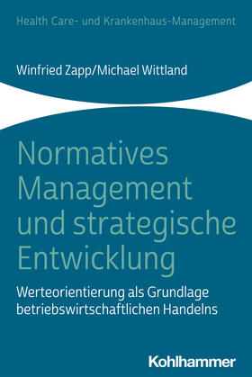Zapp / Wittland | Normatives Management und strategische Entwicklung | Buch | sack.de