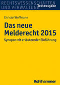 Hoffmann |  Das neue Melderecht 2015 | Buch |  Sack Fachmedien
