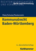 Plate / Schulze / Fleckenstein |  Kommunalrecht Baden-Württemberg | eBook | Sack Fachmedien