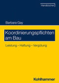 Gay |  Koordinierung am Bau | Buch |  Sack Fachmedien