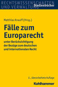 Knauff / Kramer / Krausnick |  Fälle zum Europarecht | Buch |  Sack Fachmedien