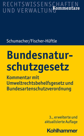 Schumacher / Fischer-Hüftle / Kratsch | Schumacher, J: Bundesnaturschutzgesetz | Buch | sack.de