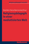 Nord / Zipernovszky / Burrichter |  Religionspädagogik in einer mediatisierten Welt | Buch |  Sack Fachmedien