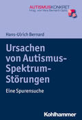 Bernard |  Ursachen von Autismus-Spektrum-Störungen | Buch |  Sack Fachmedien
