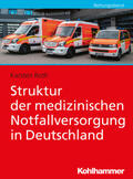Roth |  Struktur der medizinischen Notfallversorgung in Deutschland | Buch |  Sack Fachmedien
