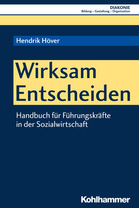 Höver / Haas / Hofmann | Höver, H: Wirksam Entscheiden | Buch | sack.de