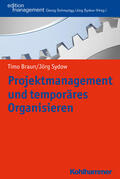 Braun / Sydow / Schreyögg |  Projektmanagement und temporäres Organisieren | eBook | Sack Fachmedien
