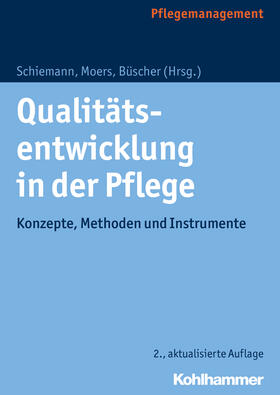 Schiemann / Moers / Büscher | Qualitätsentwicklung in der Pflege | Buch | sack.de