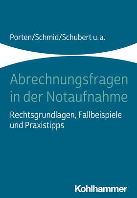 Porten / Schmid / Schubert | Abrechnungsfragen in der Notaufnahme | Buch | sack.de
