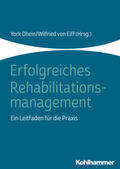 Dhein / Eiff / von Eiff |  Erfolgreiches Rehabilitationsmanagement | Buch |  Sack Fachmedien