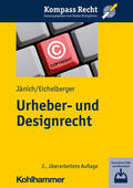 Jänich / Eichelberger |  Urheber- und Designrecht | Buch |  Sack Fachmedien