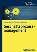 Heine / Rehder / Müller |  Geschäftsprozessmanagement | eBook | Sack Fachmedien