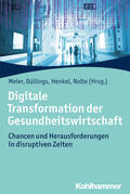 Meier / Düllings / Henkel |  Digitale Transformation der Gesundheitswirtschaft | eBook | Sack Fachmedien