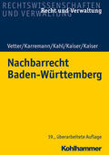 Kaiser / Karremann / Kahl |  Nachbarrecht Baden-Württemberg | Buch |  Sack Fachmedien