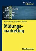 Müller / Rehder / Wagner |  Bildungsmarketing | eBook | Sack Fachmedien