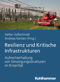 Voßschmidt / Karsten / Bernstein |  Resilienz und Kritische Infrastrukturen | Buch |  Sack Fachmedien