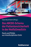 Buschmann |  Das ABCDE-Schema der Patientensicherheit in der Notfallmedizin | Buch |  Sack Fachmedien
