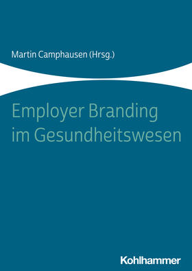 Camphausen / Athanas / Blume | Employer Branding im Gesundheitswesen | Buch | sack.de