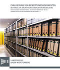 Arbeitskreis "Archivische Bewertung" im Verband deutscher Archivarinnen und Archivare e. V. (VdA) |  Evaluierung von Bewertungsdokumenten | Buch |  Sack Fachmedien