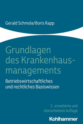 Schmola / Rapp | Grundlagen des Krankenhausmanagements | Buch | sack.de