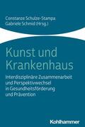 Schulze-Stampa / Schmid |  Kunst und Krankenhaus | eBook | Sack Fachmedien