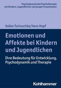 Tschuschke / Hopf / Burchartz |  Emotionen und Affekte bei Kindern und Jugendlichen | eBook | Sack Fachmedien