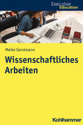 Gerstmann / Rehder / Wagner |  Wissenschaftliches Arbeiten | Buch |  Sack Fachmedien
