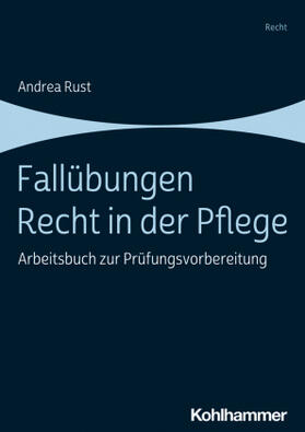 Rust | Fallübungen Recht in der Pflege | Buch | sack.de