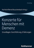 Koch / Reuschenbach / Leliwa |  Konzerte für Menschen mit Demenz | Buch |  Sack Fachmedien