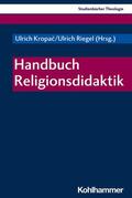 Kropac / Riegel / Frevel |  Handbuch Religionsdidaktik | eBook | Sack Fachmedien