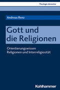 Renz / Müller / Pemsel-Maier |  Gott und die Religionen | Buch |  Sack Fachmedien