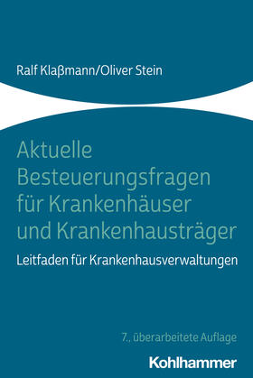 Klaßmann / Stein | Aktuelle Besteuerungsfragen für Krankenhäuser und Krankenhausträger | Buch | sack.de