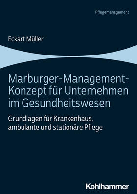 Müller | Marburger-Management-Konzept für Unternehmen im Gesundheitswesen | Buch | sack.de
