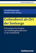 Kretzschmar / Lacher / Altmeyer |  Gottesdienst als Ort der Seelsorge | Buch |  Sack Fachmedien