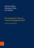 Merkl / Gehler / Schinke |  Die Europäische Union als Verantwortungsgemeinschaft | eBook | Sack Fachmedien