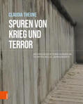Theune / Theune-Vogt |  Spuren von Krieg und Terror | Buch |  Sack Fachmedien