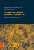Löhnig / Moszynska / Morawski |  Fair taxes or budget revenues at any price? | Buch |  Sack Fachmedien