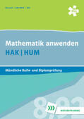 Benesch / Eder-Wolf / Pauer |  Mathematik anwenden HAK/HUM, mündliche Reife- und Diplomprüfung | Buch |  Sack Fachmedien