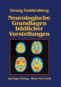 Goldenberg |  Neurologische Grundlagen bildlicher Vorstellungen | Buch |  Sack Fachmedien